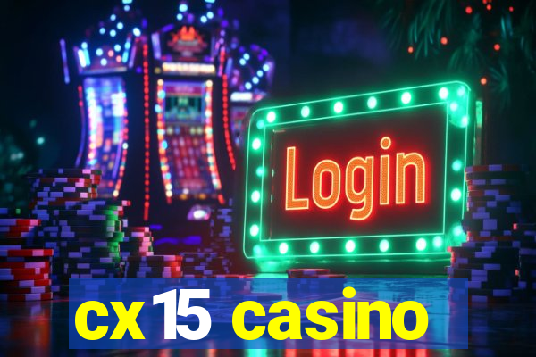 cx15 casino